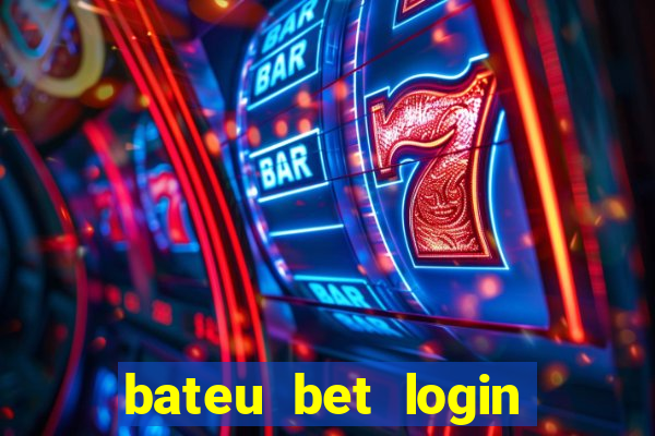 bateu bet login entrar na minha conta